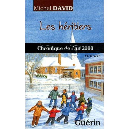 Les Héritiers - Chronique De L'an 2000