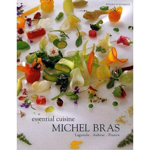 Michel Bras Essential Cuisine - Laguiole, Aubrac, France, Édition En Langue Anglaise