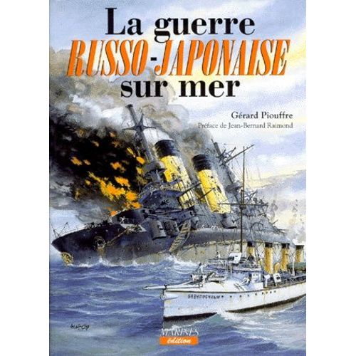 La Guerre Russo-Japonaise Sur Mer - 1904-1905