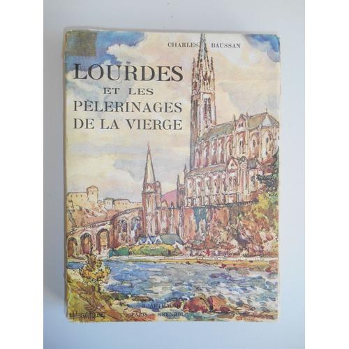 Lourdes Et Les Pélerinages De La Vierge Eo 1934 / Charles Baussan /Réf29229