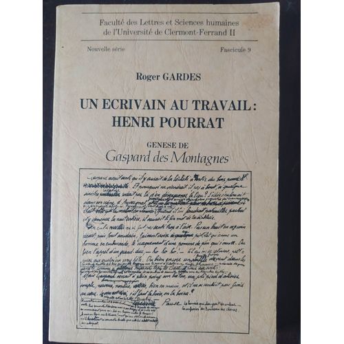 Un Écrivain Au Travail: Henri Pourrat. Génèse De "Gaspard Des Montagnes"