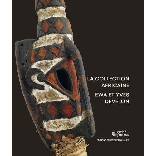 La Collection Africaine - Ewa Et Yves Develon