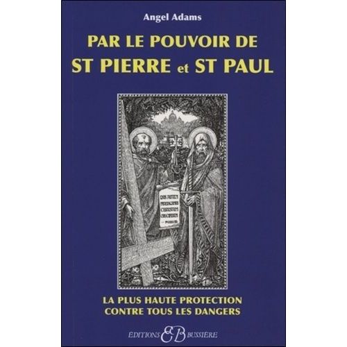 Par Le Pouvoir De Saint-Pierre Et De Saint-Paul