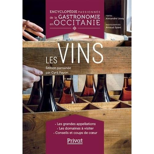 Encyclopédie Passionnée De La Gastronomie En Occitanie - Les Vins