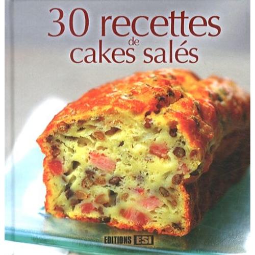 30 Recettes De Cakes Salés