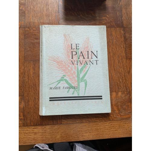 Le Pain Vivant. Editions La Bergerie 1933. Oeuvres Textuelles.