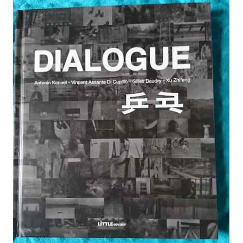 Dialogue ( Antonin Kennel-Vincent Assante Di Cupillo-Gilles Baudry..)