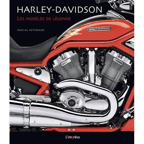 Harley-Davidson - Les Modèles De Légende