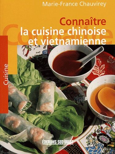 Connaître La Cuisine Chinoise Et Vietnamienne