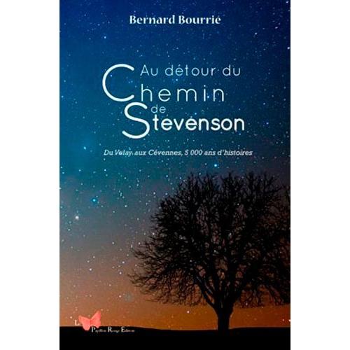 Au Détour Du Chemin De Stevenson - De Velay Aux Cévennes, 5 000 Ans D'histoires