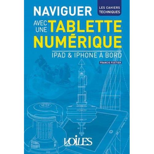 Naviguer Avec Une Tablette Numérique - Ipad & Iphone À Bord