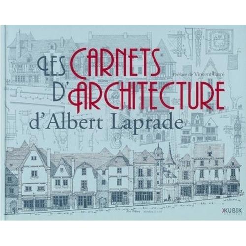 Les Carnets D'architecture D'albert Laprade