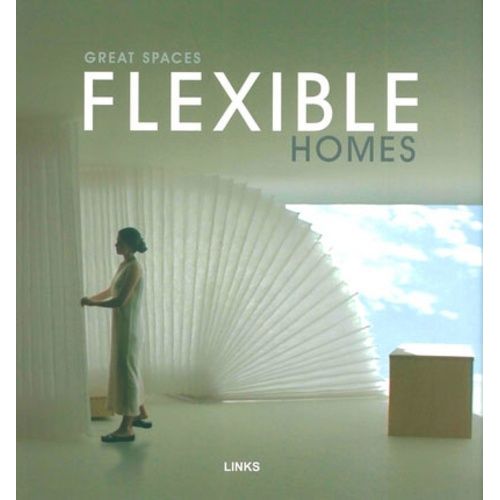 Great Spaces: Flexible Homes- Maisons Polyvalentes