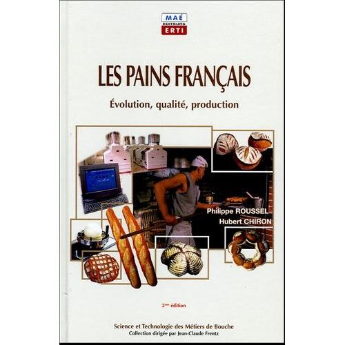 Les Pains Français - Evolution, Qualité, Production