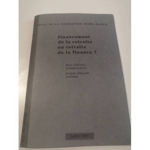 Financement De La Retraite Ou Retraite De La Finance ? N°5-Notes De La Fondation Marc Bloch