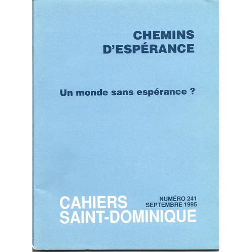 Cahiers Saint-Dominique N° 241: Chemins D'espérance, Un Monde Sans Espérance?