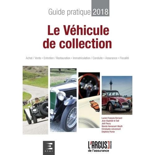 Guide Pratique & Juridique Du Véhicule De Collection