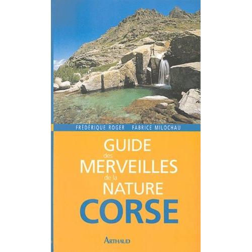 Guide Des Merveilles De La Nature Corse - Les Plus Beaux Sites Naturels