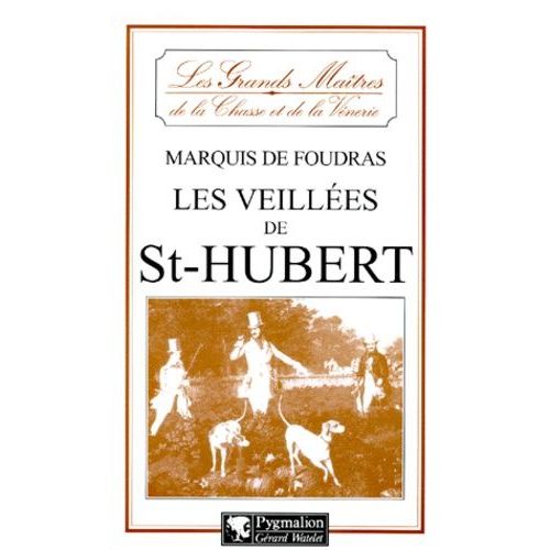 Les Veillées De St-Hubert