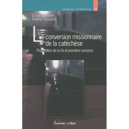 La Conversion Missionnaire De La Catéchèse - Proposition De La Foi Et Première Annonce