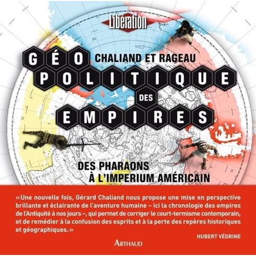Géopolitique Des Empires - Des Pharaons À L'imperium Américain
