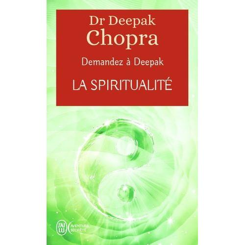 La Spiritualité - Demandez À Deepak