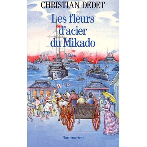 Les Fleurs D'acier Du Mikado