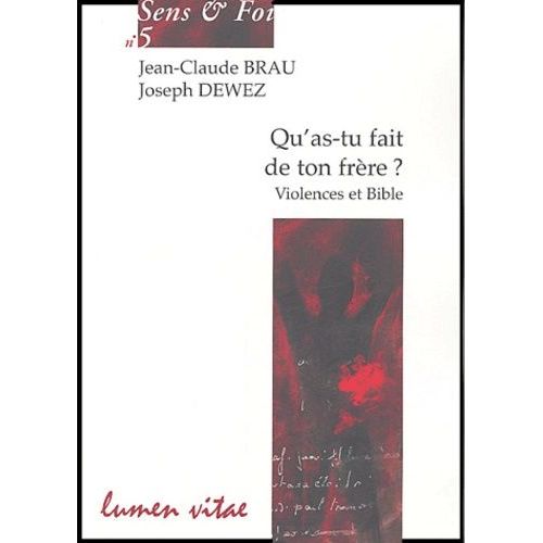 Qu'as-Tu Fait De Ton Frère ? - Violences Et Bible