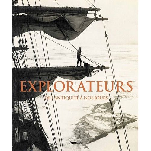 Explorateurs - De L'antiquité À Nos Jours