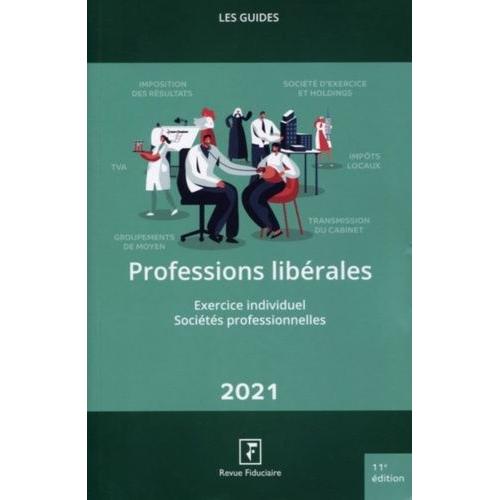 Professions Libérales - Exercice Individuel, Sociétés Profesionnelles