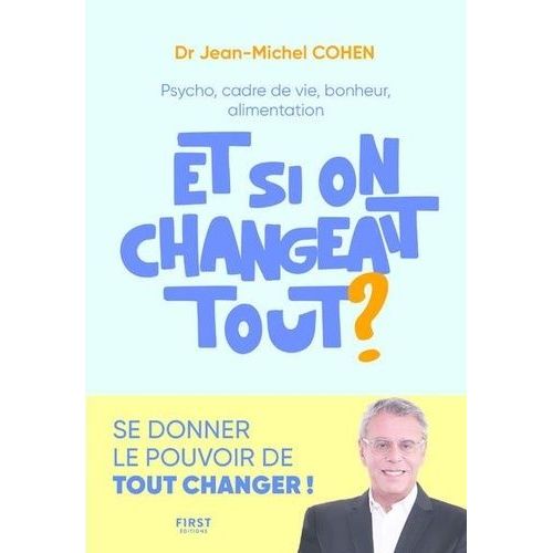 Et Si On Changeait Tout ?