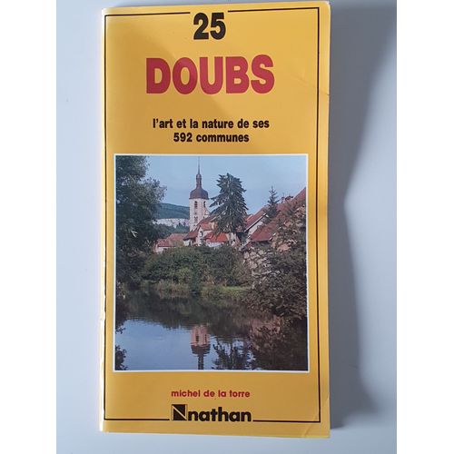 25 Doubs L'art Et La Nature De Ses 592 Communes