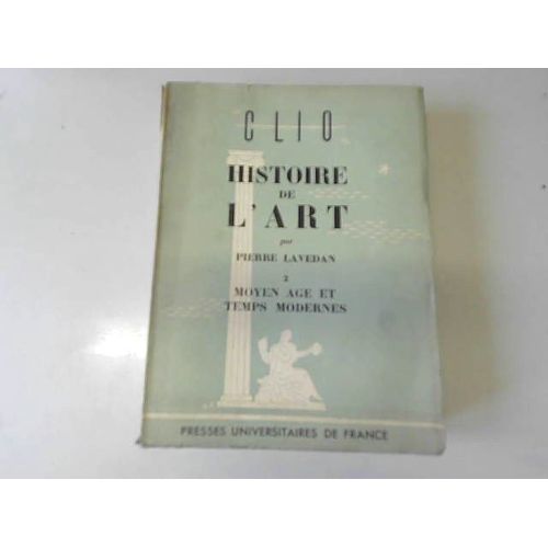 Histoire De L'art Par Pierre Lavedan 2 Moyen Age Et Temps Modernes