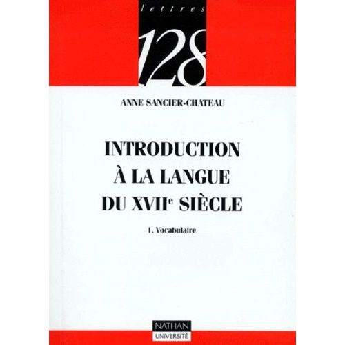 Introduction À La Langue Du 17e Siècle - Tome 1, Vocabulaire