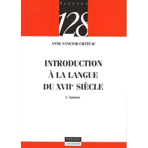 Introduction À La Langue Du Xviie Siècle - Tome 2, Syntaxe