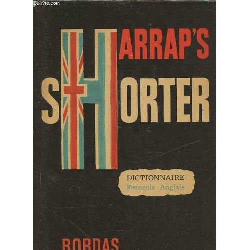 Harrap S Shorter French And English Dictionary Part One: French-English