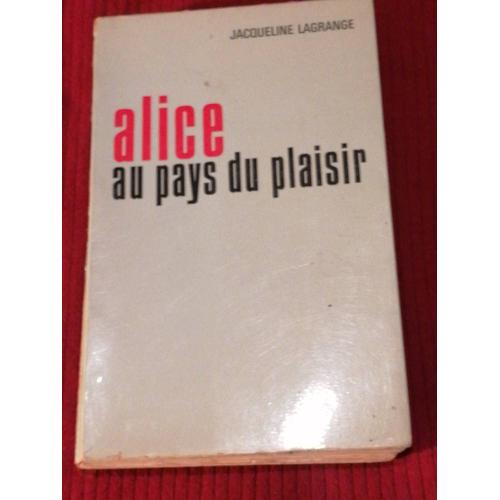 Alice Au Pays Du Plaisir