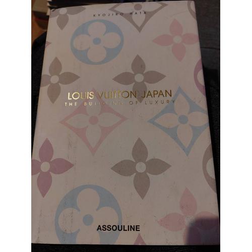 Louis Vuitton Japan: The Building Of Luxury - Hata, Kyojiro: 9782843236181  - AbeBooks