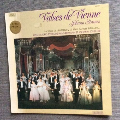 Valses De Vienne Johann Strauss, Orchestres Hans Reimann Johann Schüller, La Valse De L'empereur, Le Beau Danube Bleu ...