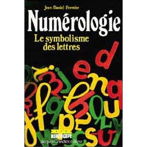 Numérologie - Le Symbolisme Des Lettres