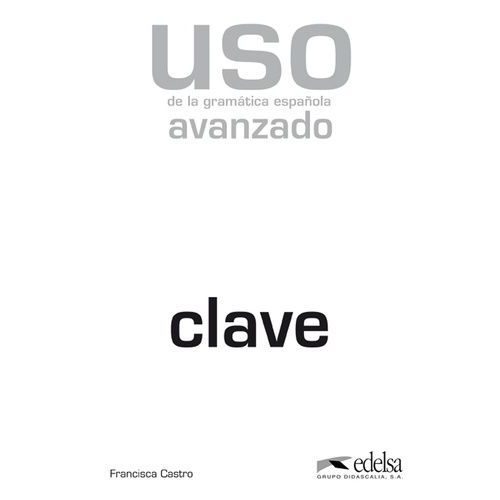 Uso De La Gramatica Espanola Avanzado Clave