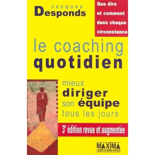 Le Coaching Quotidien - Mieux Diriger Son Équipe Tous Les Jours
