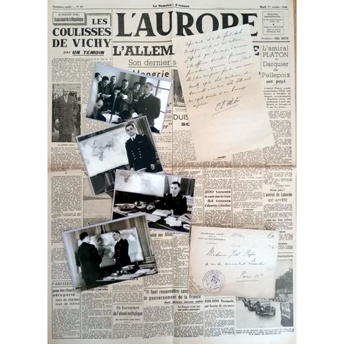 39-45 : Lot Amiral Platon Avec Lettre Signée En 1943 + Vieux Journal L'aurore D'octobre 1944 (Ww2, Las, Autographe, Cachet Etat Français, Collaboration, Epuration)