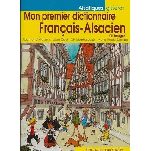 Mon Premier Dictionnaire Français-Alsacien En Images