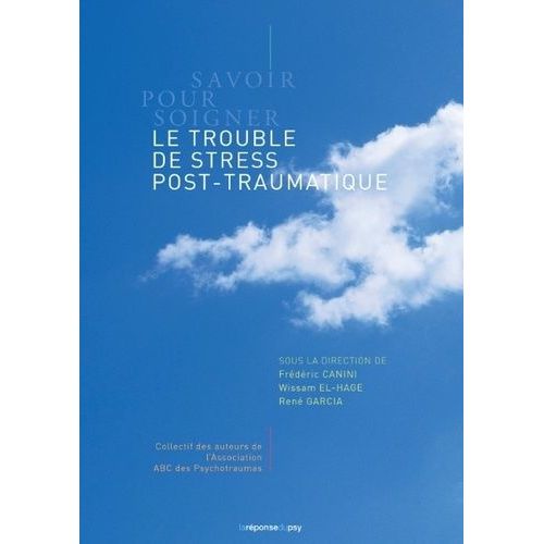 Savoir Pour Soigner - Le Trouble De Stress Post-Traumatique