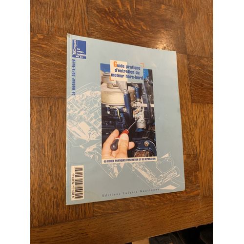 Guide Pratique D'entretien Du Moteur Hors-Bord. Les Cahiers Techniques. Hs 33.