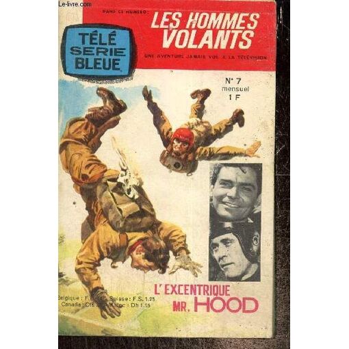 Télé-Série Bleue, N°7 : L Excentrique Mr. Hood Avec Les Hommes Volants / La Piste Du Diable / La Famille Flop / Deux Verres En Moins / La Revanche De Ryan