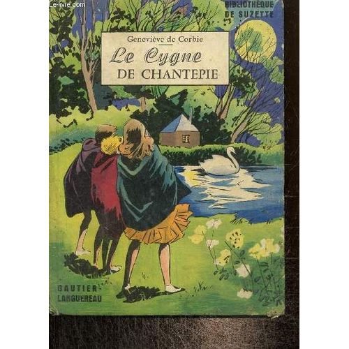 Le Cygne De Chantepie (Collection Bibliothèque De Suzette)