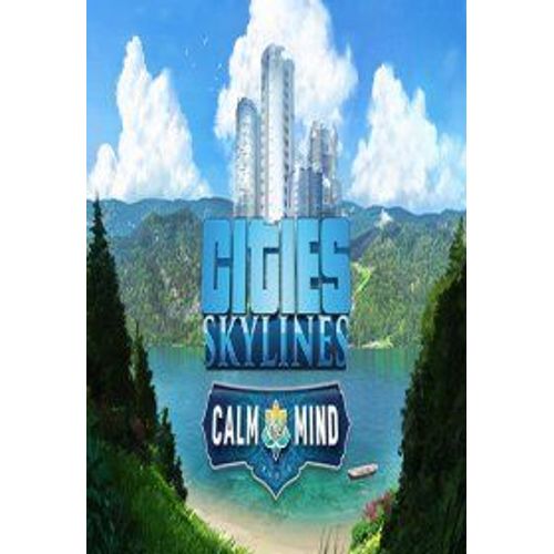 Cities: Skylines - Calm The Mind Radio (Extension/Dlc) - Steam - Jeu En Téléchargement - Ordinateur Pc-Mac