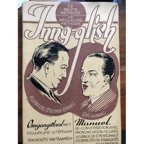 Inng-Glish Manuel De Conversation, À L'usage Des Personnes D'expression Française Et Flamande